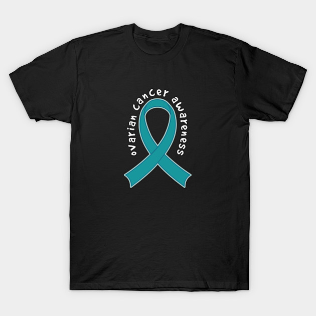 Ovarian Cancer Awareness Ovarian Cancer T Shirt Teepublic 3364